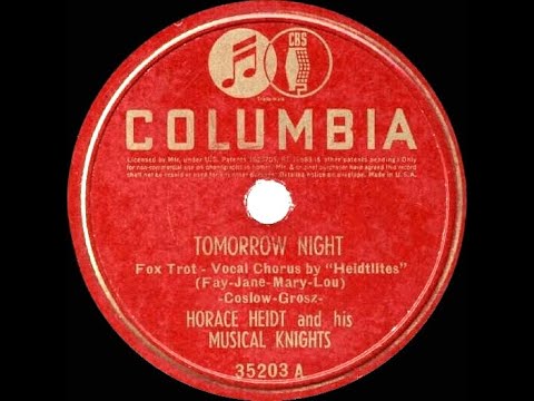 1939 Horace Heidt - Tomorrow Night (Heidtlites, vocal)