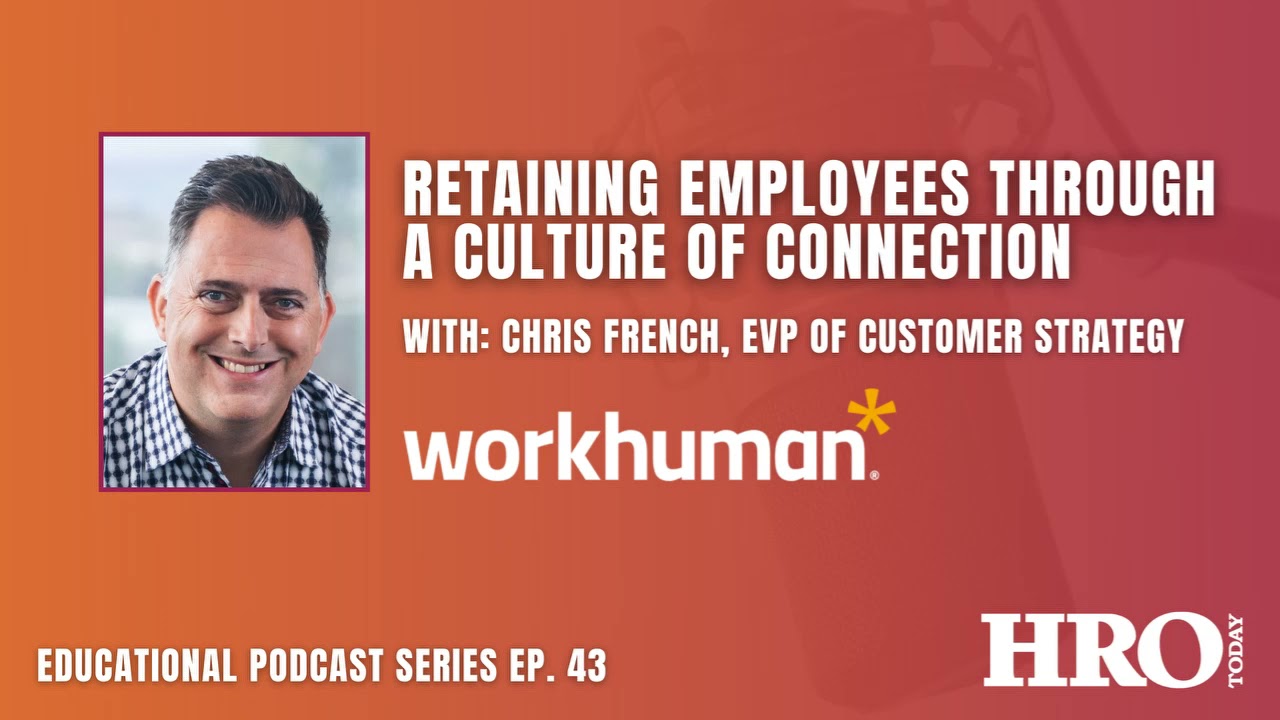 Retaining Employees Through A Culture of Connection | HRO Today