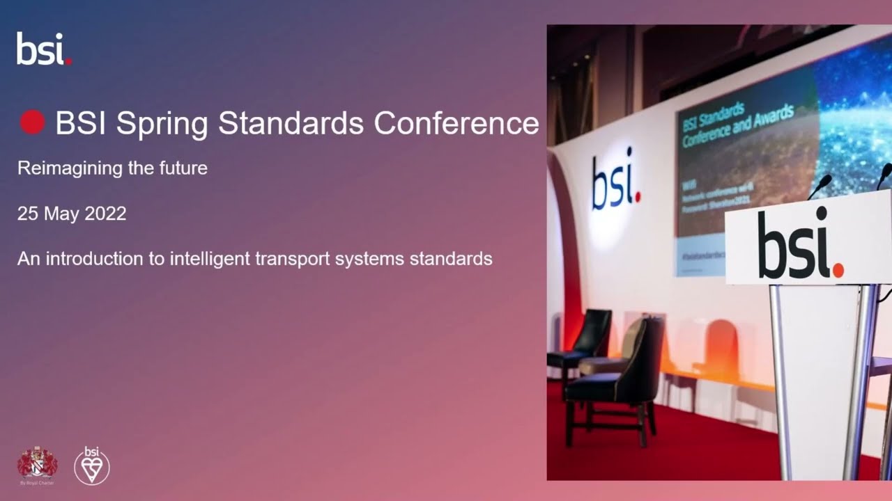 Standards Conference 2022 - An introduction to intelligent transport systems standards