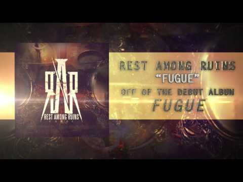 Rest Among Ruins - Fugue