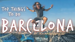 BEST Things to Do in Barcelona Travel Guide