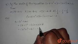 If  the roots of the equation `(a-b)x^(2)+(b-c)x+(c-a)=0` are equal, | Class 10 MATH | Doubtnut