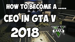 How to Buy a CEO Office in GTA V 2018