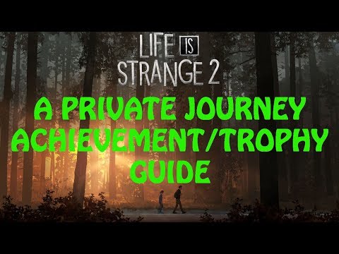 Life Is Strange 2 | Episode 2: Rules | A Private Journey Achievement / Trophy Guide