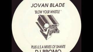 Jovan Blade - Blow Your Whistle