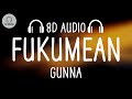 Gunna Fukumean 8D AUDIO