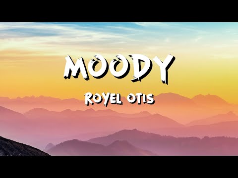 Royel Otis - Moody (Lyrics)