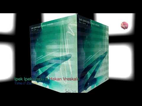 Ipek Ipekcioglu & Hakan Vreskala - Time || Zaman | Sokubu Music Group | Soleid Music