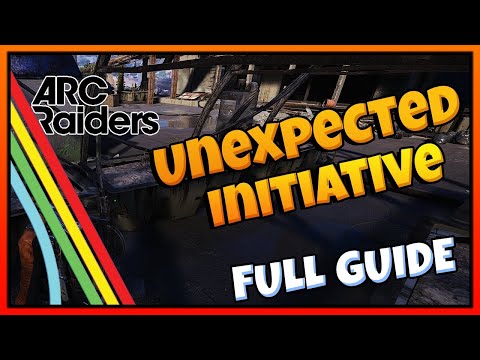 Unexpected Initiative | Arc Raiders Full Guide!