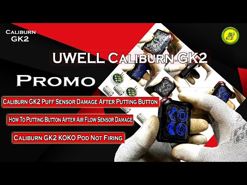 How To Putting Button After Air Flow Sensor Damage | GK2 Not Firing | Uwell Caliburn GK2 Pod Promo