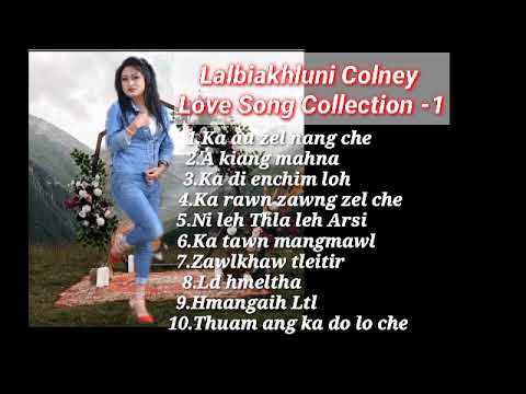 Lalbiakhluni Colney||Love song Collection.