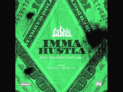 Cashis feat. Crooked I & Sullee J - Imma Hustla (Prod. by Rikanatti & Lil' Lyss)