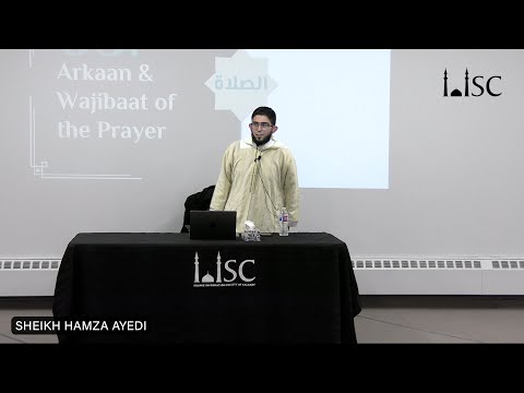 Fiqh of Salah taught by Sh Hamza Ayedi (Part 6)