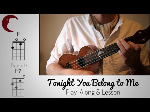 Tonight You Belong to Me - Ukulele Play-Along and Lesson (Intro and Chords)
