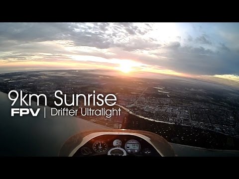 FPV Drifter ultralight - 9km Sunrise flight