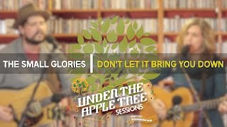 The Small Glories - 'Don't Let It Bring You Down' (Neil Young cover) | UNDER THE APPLE TREE