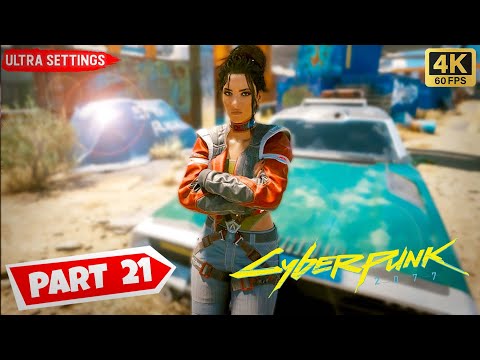 CYBERPUNK 2077 PC Gameplay Walkthrough Part 21  [4K 60FPS PC] No Commentary   [ 1.5 PATCH UPDATE ]