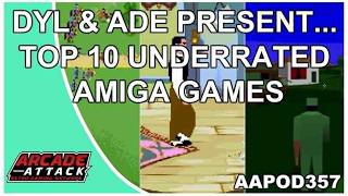 Top Ten - Underrated Amiga games! (AA Pod 357)