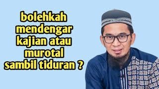 Download lagu Bolehkah Mendengarkan Kajian Atau Murottal Al Qur'an Sambil Tiduran Ustadz Adi Hidayat - UAH mp3
