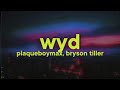 Plaqueboymax Bryson Tiller Wyd