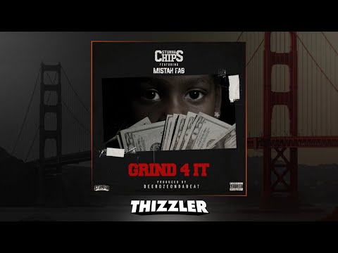 Stunna Chips ft. Mistah FAB - Grind 4 It (Prod. DeeRozeOnDaBeat) [Thizzler.com Exclusive]