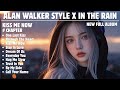 ALAN WALKER X IN THE RAIN KISS ME NOW NEW FULL ALBUM 2025