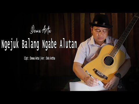 Dewa Arta - Ngejuk Balang Ngabe Alutan (Official Video Klip Musik)