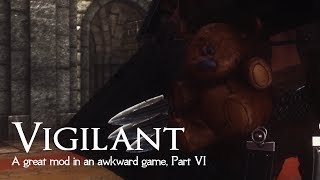 Worst VIGILANT playthrough Part 6