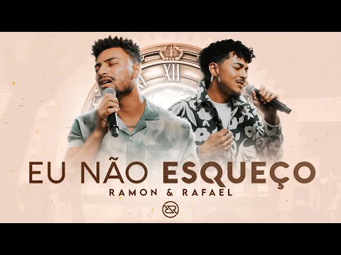 Eu Não Esqueço - Ramon e Rafael