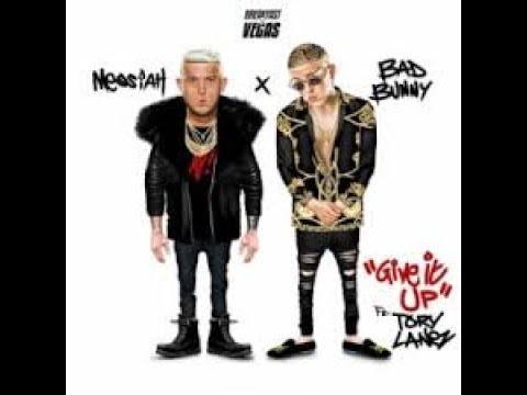 Give It Up - Bad bunny ft. Messiah, Tory Lanez