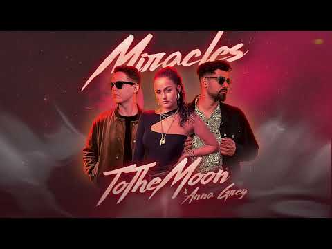 ToTheMoon x Anna Grey - Miracles (Official Audio Video)