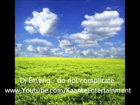 Dj Emeriq - do not complicate