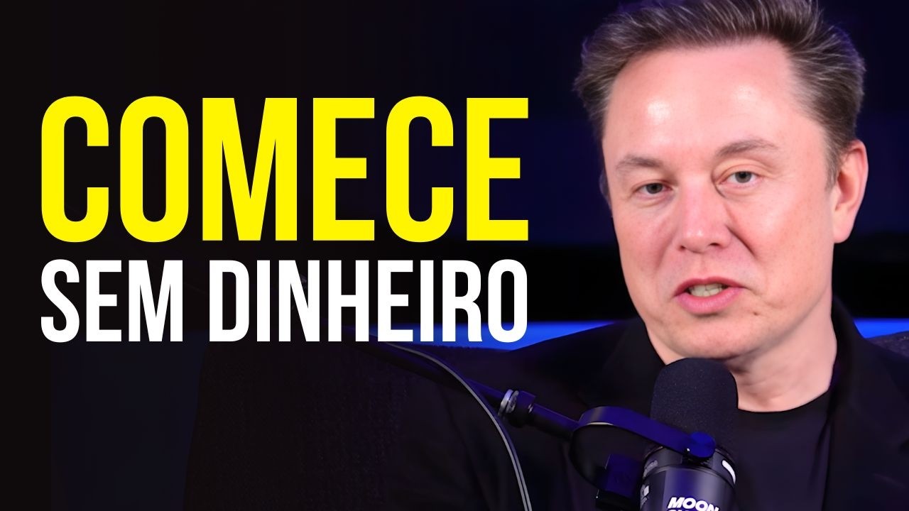 30 MINUTOS DE CONSELHOS SOBRE COMO FICAR RICO DO ZERO COM ELON MUSK