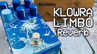 Video thumbnail for Klowra | LIMBO Reverb | VIDEO REVIEW [NO TALK / ONLY TONES] by Perry Frank