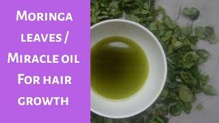 How to Make Moringa Oleifera (Miracle Tree Oil)  | Moringa Oil for Hair Growth  & Skin - 2 Method