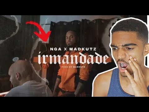NGA X Madkutz - Irmandade (REACT)