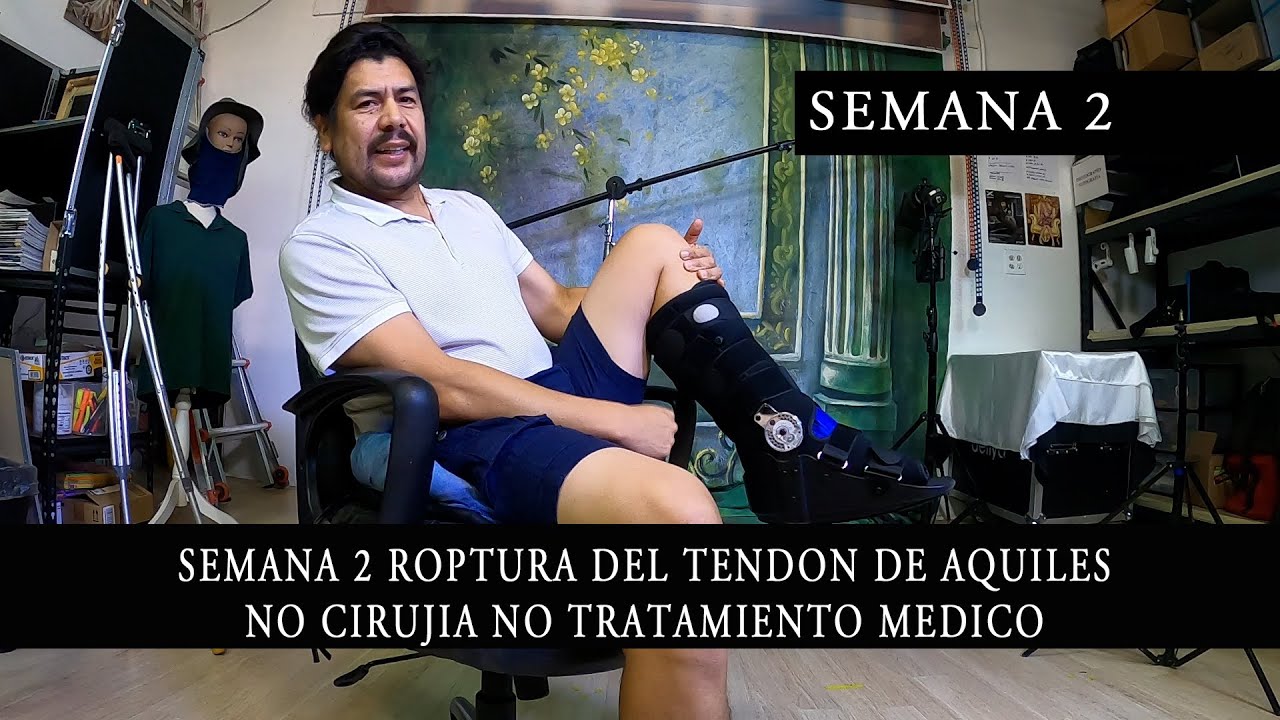 Usando la bota Walker Semana 2 Roptura del Tendon de Aquiles No Cirugia No Tratamiento Medico