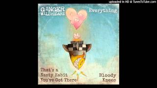 Ginger Wildheart - That's A Nasty Habit You've Got There