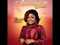 Mabel Okyere - Anuonyam (Glory) #Aha ye Kwan ho (Official Music Lyrics )