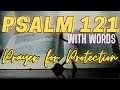 Psalm 121 (KJV) Prayer for Protection