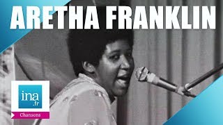 Aretha Franklin &quot;(Sweet, sweet baby) Since you&#39;ve been gone&quot; | Archive INA