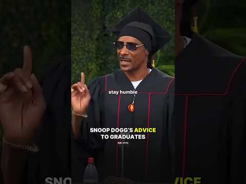 Snoop Dogg’s ADVICE to Graduates.
