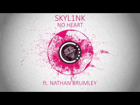[House] Skyl1nk - No Heart (ft. Nathan Brumley)