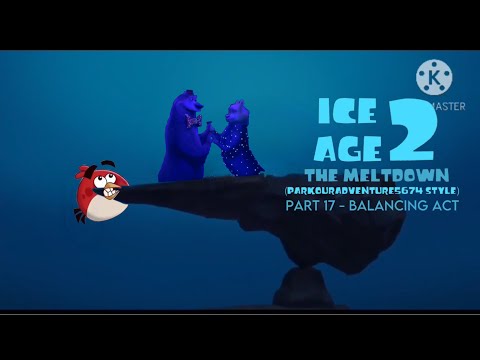 Ice Age 2: The Meltdown (ParkourAdventure5674 style) Part 17 - Balancing Act