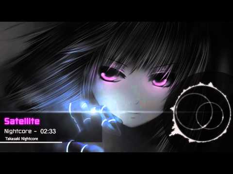 ♫ Nightcore - Satellite