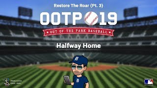 Restore The Roar (Pt. 3) - Half Way Home