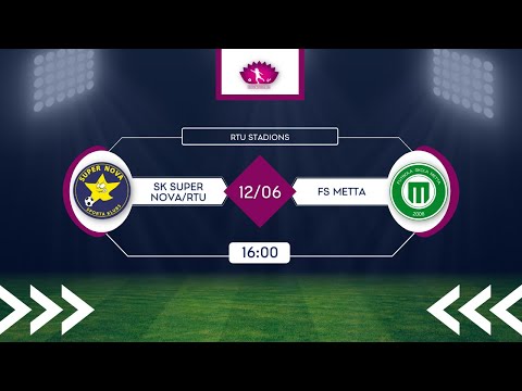 Sieviešu futbola līga | SK Super Nova/RTU - FS Metta