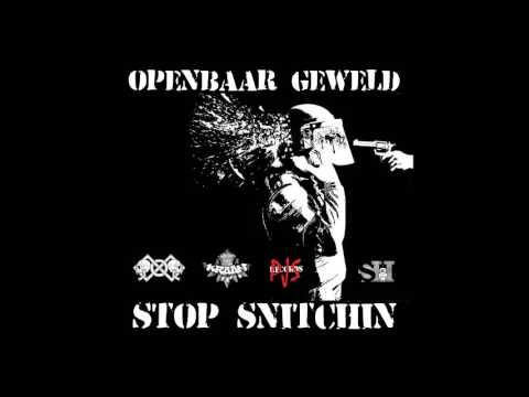 OPENBAAR GEWELD - "STOP SNITCHIN"