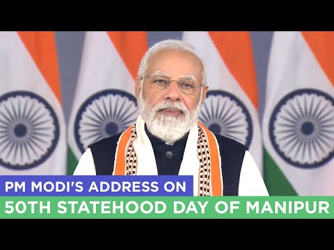 PM Modi's address on 50th Statehood Day of Manipur