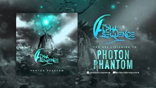 The Alpha Sequence  - Photon Phantom [2016 SINGLE]